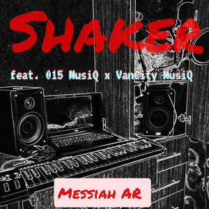 Shaker (feat. 015 MusiQ & Van City MusiQ)