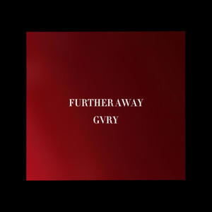 FURTHER AWAY (Sped Up)