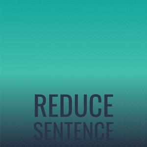 Reduce Sentence