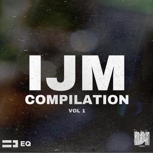 IJM COMPILATION VOL. 1 (Explicit)