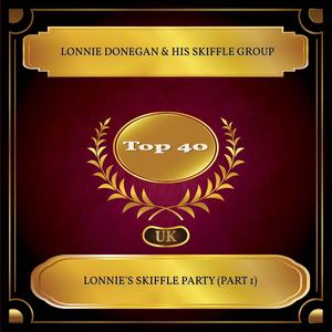 Lonnie's Skiffle Party (Part 1) [UK Chart Top 40 - No. 23]