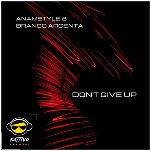 Don't Give Up (Original Mix)