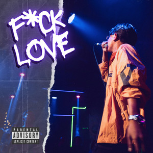 F*ck Love (Explicit)