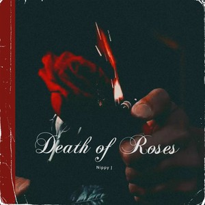 Death of Roses (Explicit)