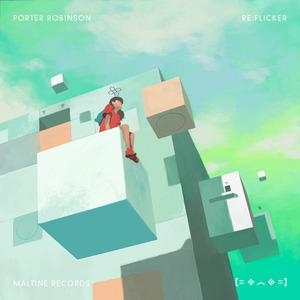 Porter Robinson - Flicker (Carpainter Remix)