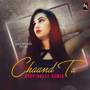 Chaand Tu (Deep House Remix)