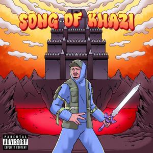 Song Of Khazi (Explicit)