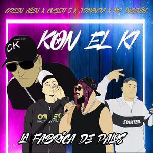 Kon el Ki (feat. Green Alien, Cubley 5 & Mr Ingenio) (Explicit)