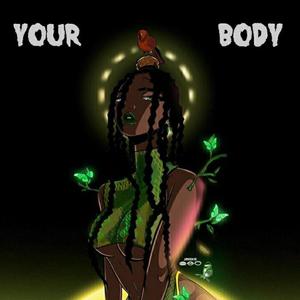 YOUR BODY (feat. Khulkid)