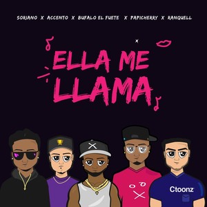 Ella Me Llama (feat. Bufalo El Fuete, Papicherry & Ranquell) (Explicit)