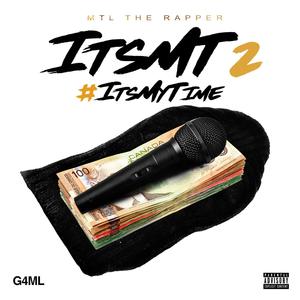 It's MT 2 #ItsMyTime (Explicit)