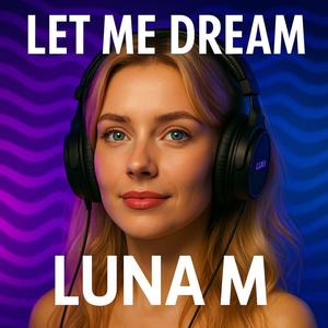 Let Me Dream