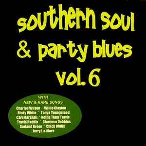 Southern Soul & Party Blues, Vol. 6