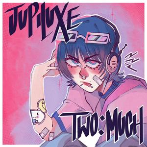 TWO:MUCH (Explicit)