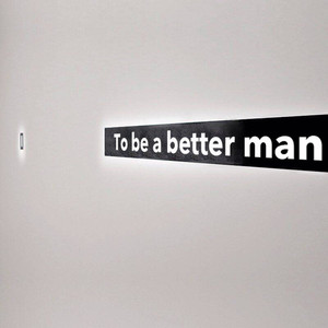 To Be A Better Man