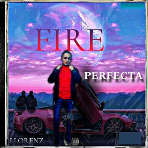 Fire Perfecta (Explicit)