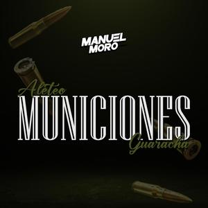 Municiones (Aleteo, Guaracha)