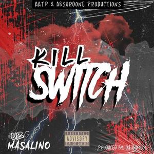 KILL SWITCH (feat. UZI MASALINO) [Explicit]