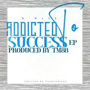 Addicted to Success - EP (Explicit)