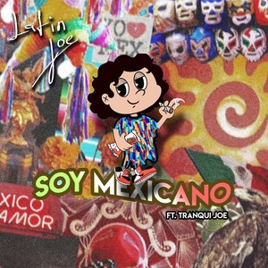 SOY MEXICANO (feat. Tranqui Joe)