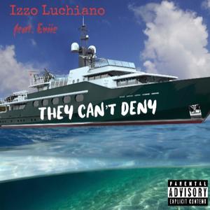 They Can't Deny(feat. Eviie) (Explicit)
