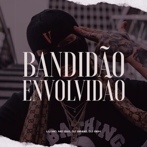 Bandidão Envolvidão (Explicit)