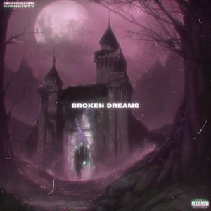 Broken Dreams (Explicit)