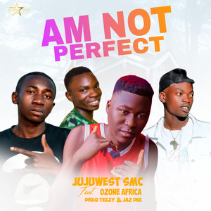 Am Not Perfect (Explicit)