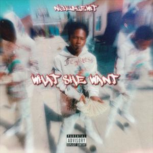 What She Want (Explicit)