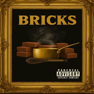Bricks (Explicit)