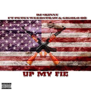 Up My Fie (feat. Petey Weedstraw & Gigolo Bo) [Explicit]