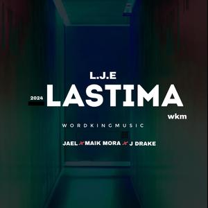 LASTIMA (feat. J43L, Maik Mora La Doble M & J Drake) [Explicit]