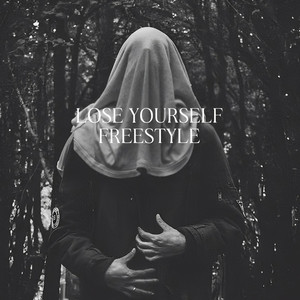 Lose Yourself Freestyle (Explicit)