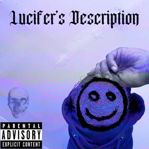 Lucifer's Discription (Explicit)