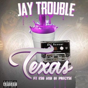 Texas (feat. E.S.G. & DJ Precyse) [Explicit]