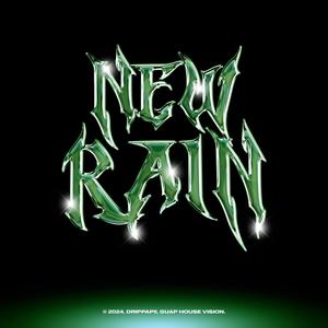 NEW RAIN (Explicit)