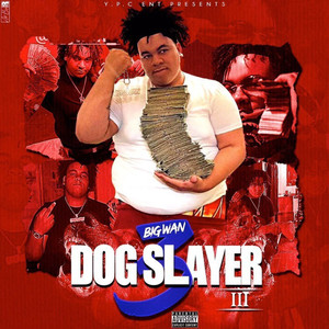 Dog Slayers, Vol. 3 (Explicit)