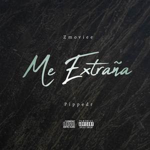 Me Extraña (Explicit)