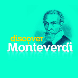 Discover Monteverdi