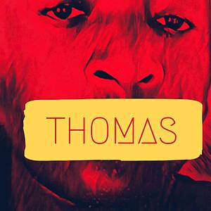 Thomas ( Look at Me Now )