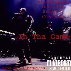 In Tha Game (feat. Lil Silent 1) [Explicit]