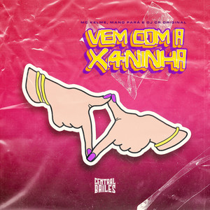 Vem Com A Xaninha (Explicit)