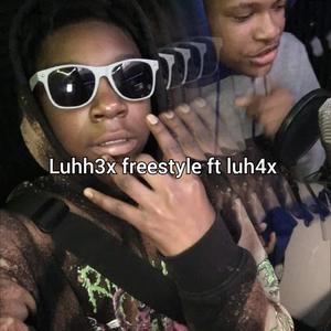 Luhh3x (Freestyle) (feat. Luh 4x) [Explicit]