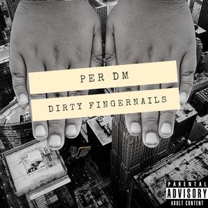 Dirty Fingernails Freestyle (Explicit)