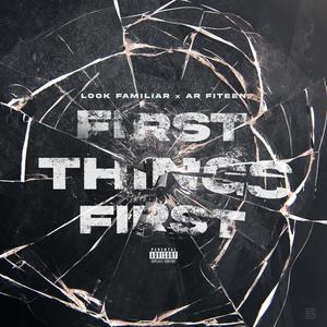 First Things First (Explicit)