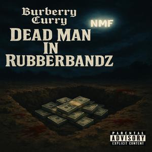 Dead Man In Rubberbandz (Explicit)