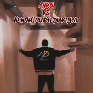 ANBU - VS NennMichWieDuWillst (Explicit)