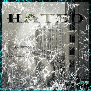 Hated (Explicit)