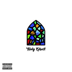 HOLY GHOST (NEWBELIEF) [Explicit]