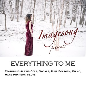 Everything to Me(feat. Alexis Cole, Mike Eckroth & Marc Phaneuf)